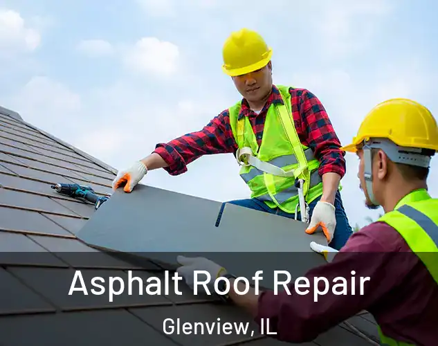  Asphalt Roof Repair Glenview, IL