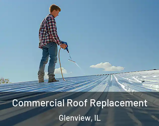  Commercial Roof Replacement Glenview, IL