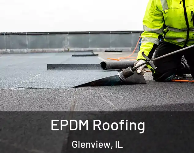  EPDM Roofing Glenview, IL