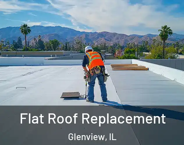  Flat Roof Replacement Glenview, IL