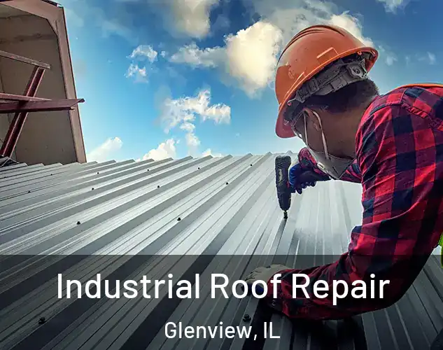  Industrial Roof Repair Glenview, IL