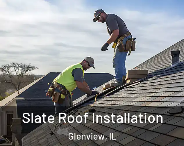  Slate Roof Installation Glenview, IL