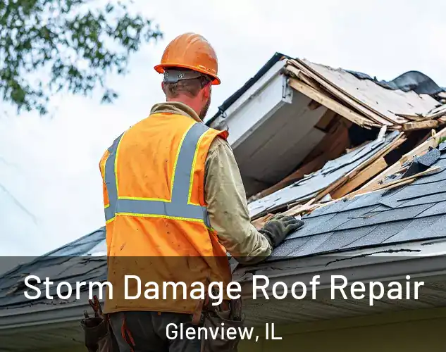  Storm Damage Roof Repair Glenview, IL